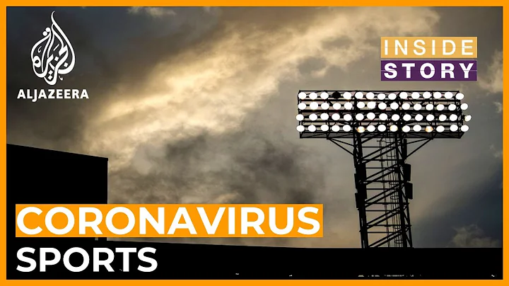 How is coronavirus affecting the sports industry? | Inside Story - DayDayNews