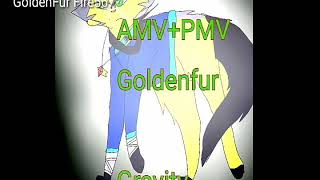 AMV+PMV. Gokdenfur |Gravity|