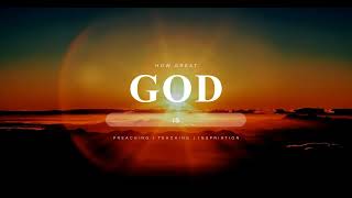 How Great God Is - S6E12