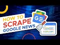 A Beginner's Guide to Scrape Google News