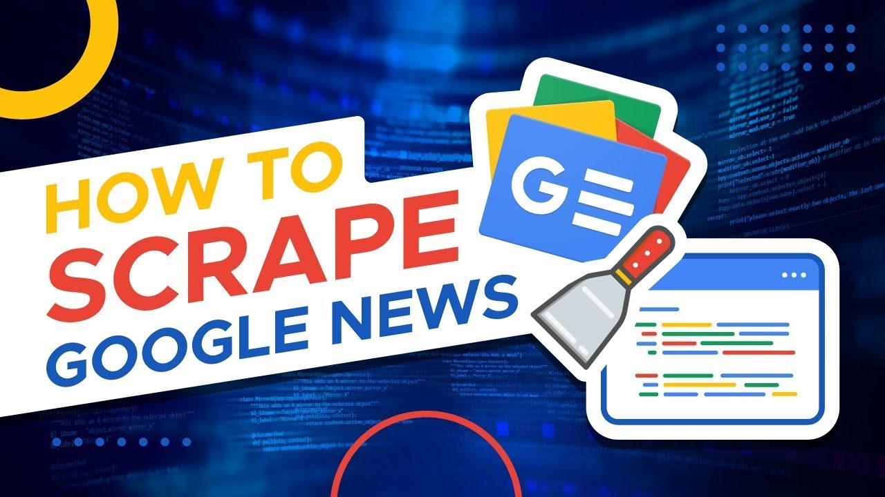 A Beginner's Guide to Scrape Google News - YouTube
