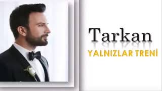 Tarkan- Yalnızlar treni Resimi