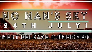 24th JULY | Xbox Release Confirmed | Sean Lives | No Man's Sky