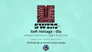 Soft Voltage - 01a (Ambient Electronic × R&B × Glitch Pop) | AI Music, Song, Tune screenshot 3