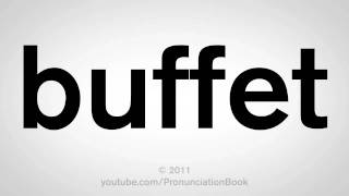 How To Pronounce Buffet