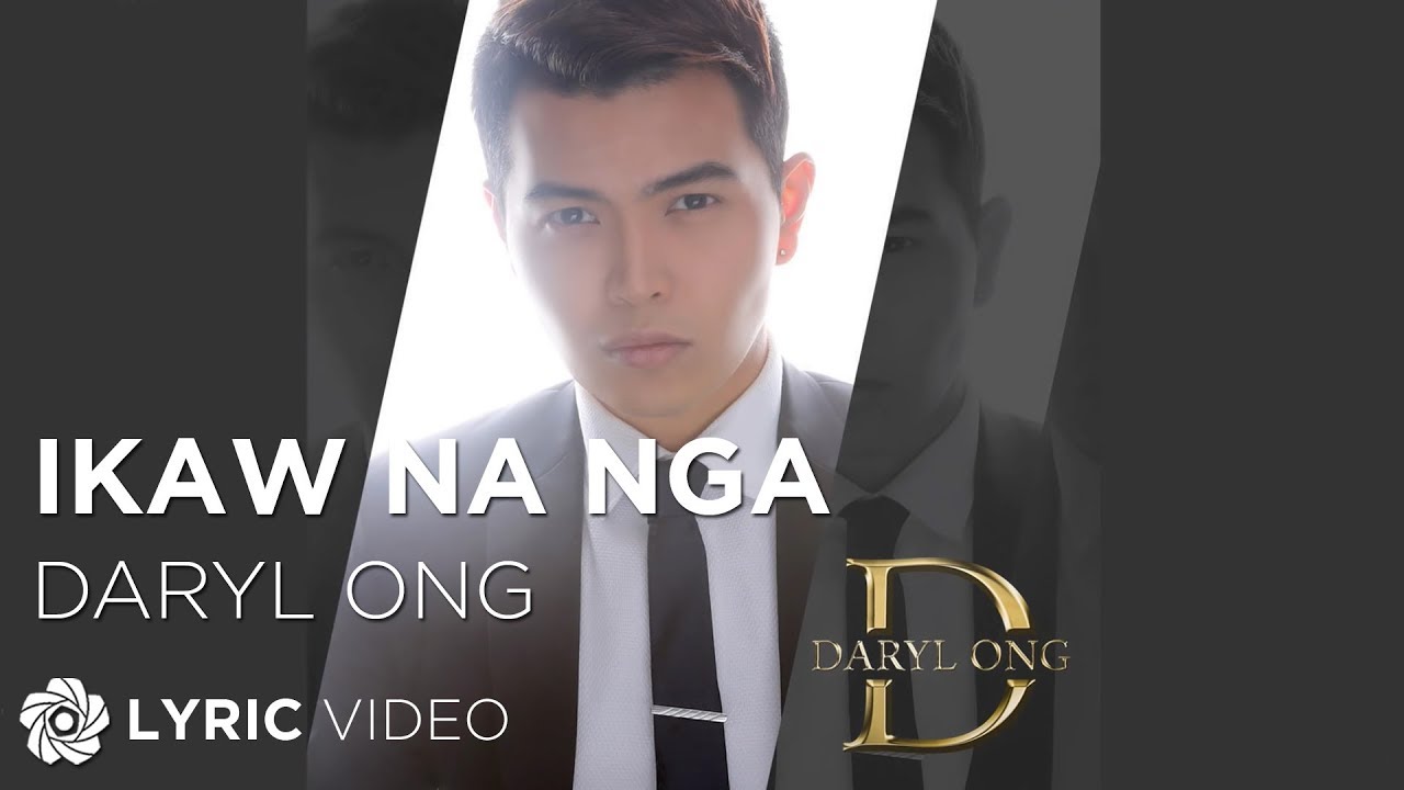 Ikaw Na Nga - Daryl Ong (Lyrics)