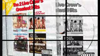 The 2 Live Crews - Greatest Hits