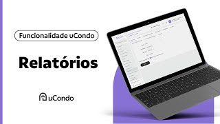 RELATÓRIOS: garanta o controle financeiro e a transparência no condomínio