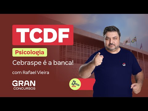 Concurso TCDF Psicologia: Cebraspe é a banca! com Rafael Vieira