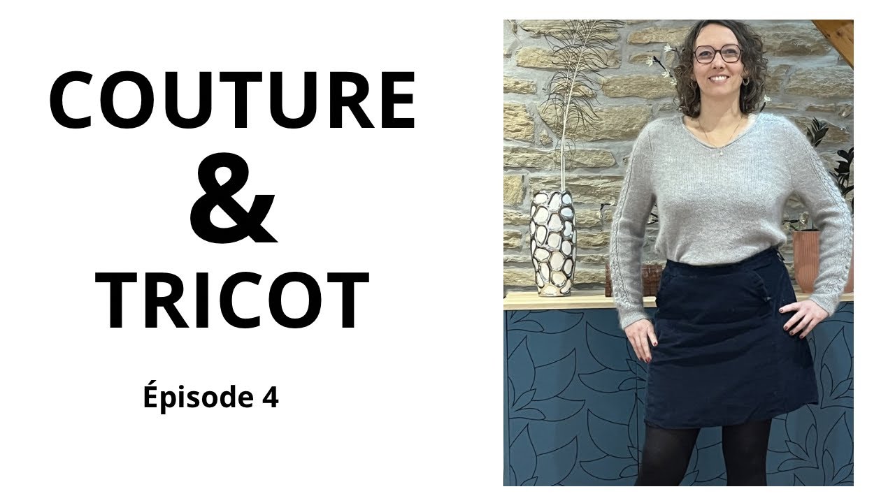 Épisode 4: COUTURE TRICOT, Top Mia, robe Poppy, lingerie, BRODERIE… et un Tea of Heaven bien mérité 