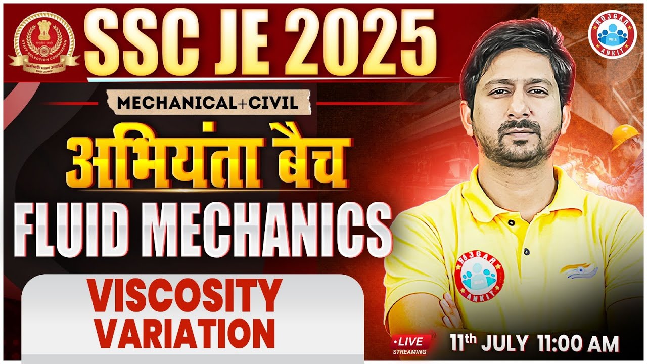 SSC JE 2025 | अभियंता बैच | Fluid Mechanics | Viscosity Variation | CE | ME | By Anil Sir