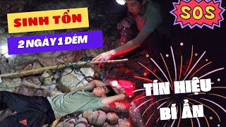 2 NGÀY 1 ĐÊM SINH TỒN | SĂN ĐÊM GẶP TÍN HIỆU BÍ ẨN #PHẦN 2