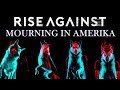 Rise Against - Mourning In Amerika (Wolves)
