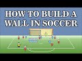 How to build a wall in soccer