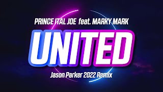 Prince Ital Joe feat. Marky Mark - United (Jason Parker 2022 Remix) Resimi