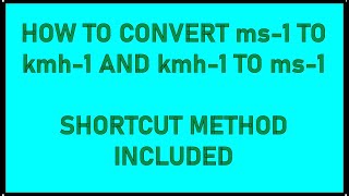 Convert m/s To km/h And km/h To m/s - Shortcut method included