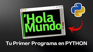 Tu PRIMER PROGRAMA en Python