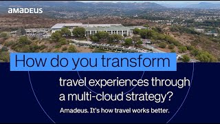 Beyond the cloud: Transforming travel through Amadeus' multi-cloud strategy