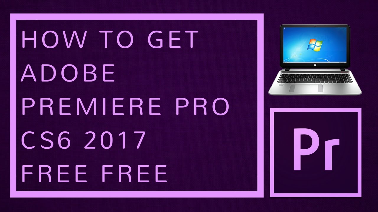 how-to-get-adobe-premiere-pro-free-youtube