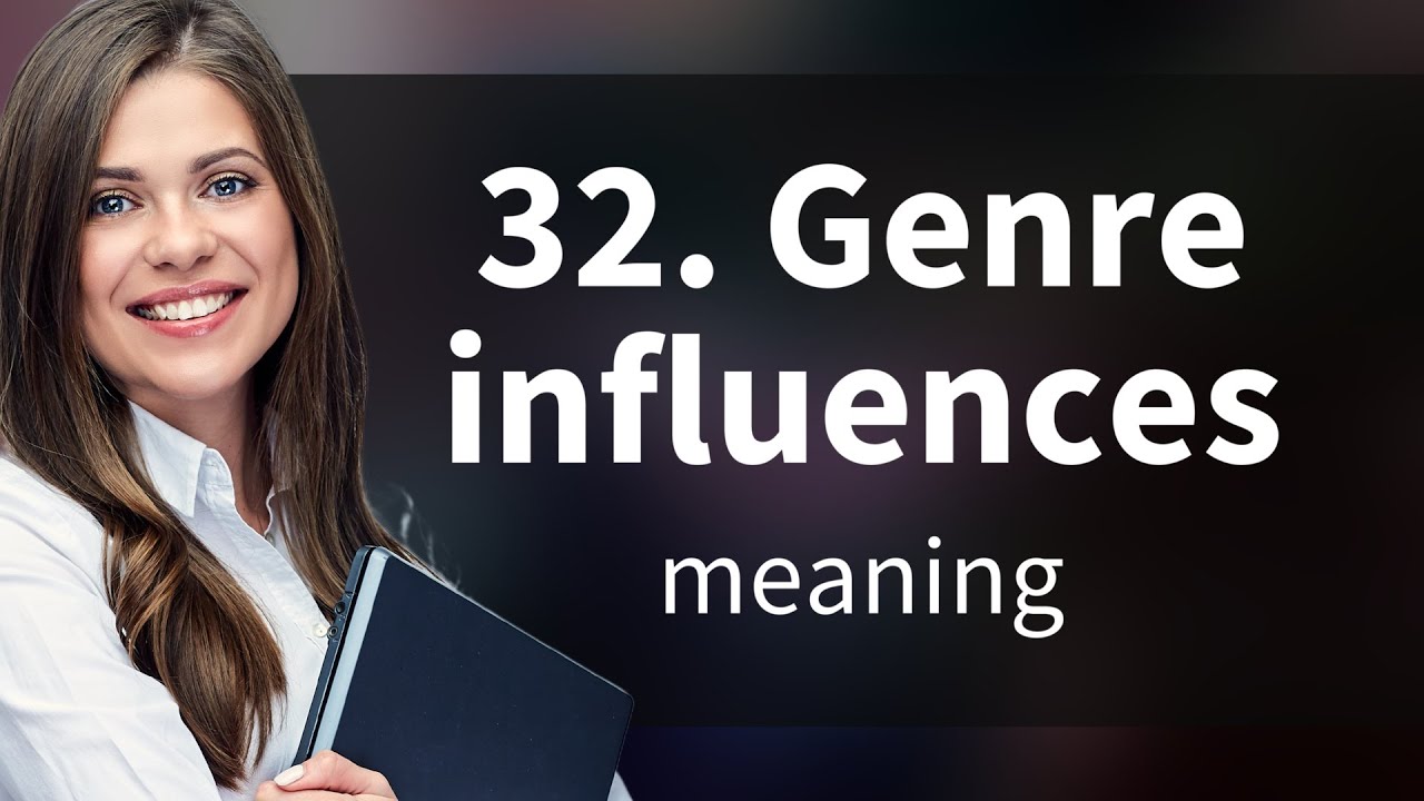 Understanding Genre Influences in English