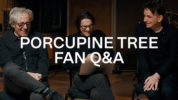 Porcupine Tree - Closure / Continuation Fan Q&A