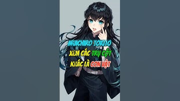 Các Trụ Cột Trong Mắt Muichiro Tokito!! #kimetsunoyaiba