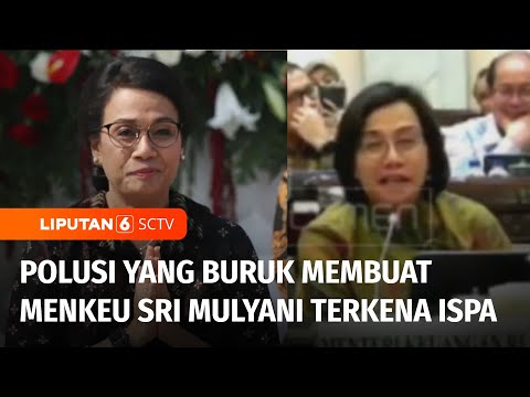 Polusi yang Semakin Mengkhawatirkan di Jakarta Membuat Menkeu Sri Mulyani Terkena ISPA 