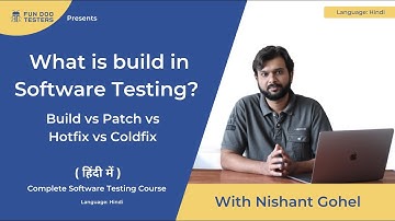 Software Testing Tutorial in Hindi  What is build? Build vs Patch vs Hotfix vs Coldfix [Hindi]