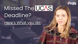 What to do if You Missed the UCAS Deadline
