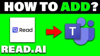 How to Add Read AI to Microsoft Teams (Quick and Easy)