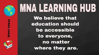 Revolutionizing Education with MNA Learning HUB: Bridging the Gap with Technology