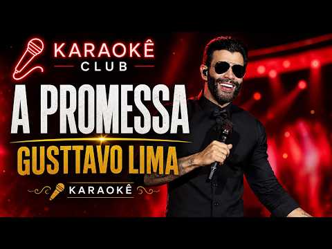 Video thumbnail for Karaokê A promessa - Gusttavo Lima