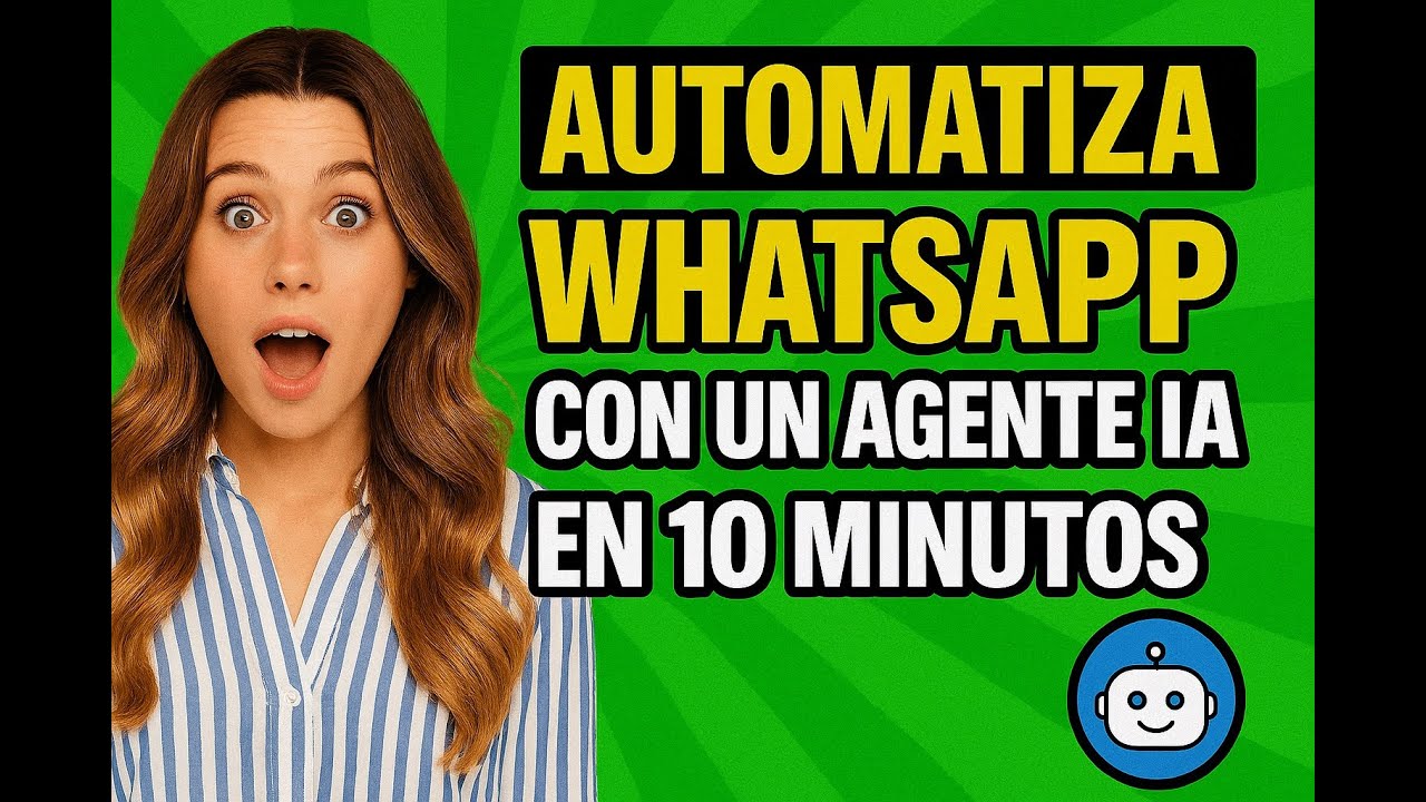 Automatiza WhatsApp con un Agente IA en 10 Minutos - YouTube