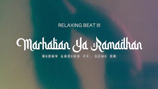 Marhaban Ya Ramadhan  Relaxing Beat 2026  rizky Lasido Ft Gevi Sr