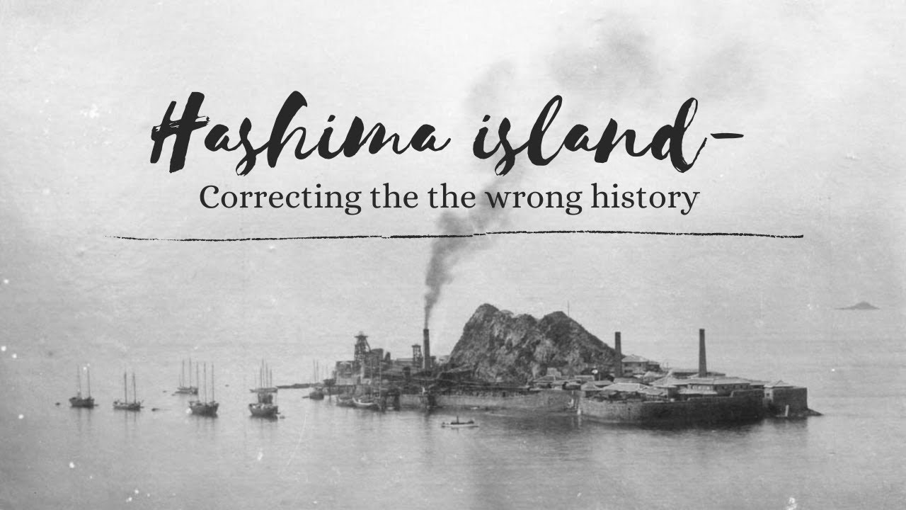 Hashima Island Correcting the Wrong History YouTube