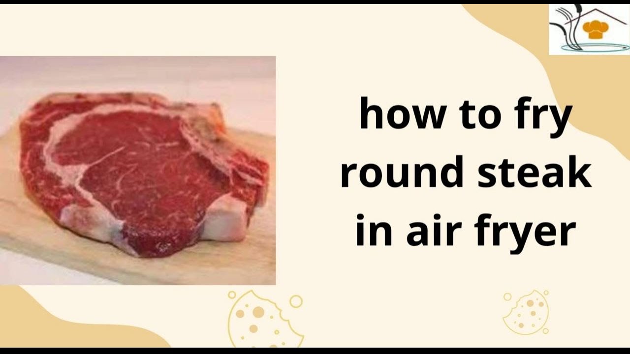 round steak in air fryer
