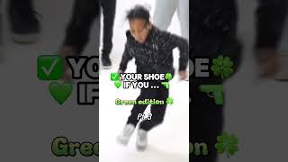 Your shoe if you green edition #sneakes #nikesneakers #shoecollector #sneakers #drip #sneakerheadz