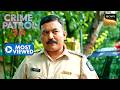 प्यार, ज़ुल्म या साज़िश? आखिर क्या इस दर्दनाक Crime का रहस्य? | Crime Patrol 2.0 | Most Viewed