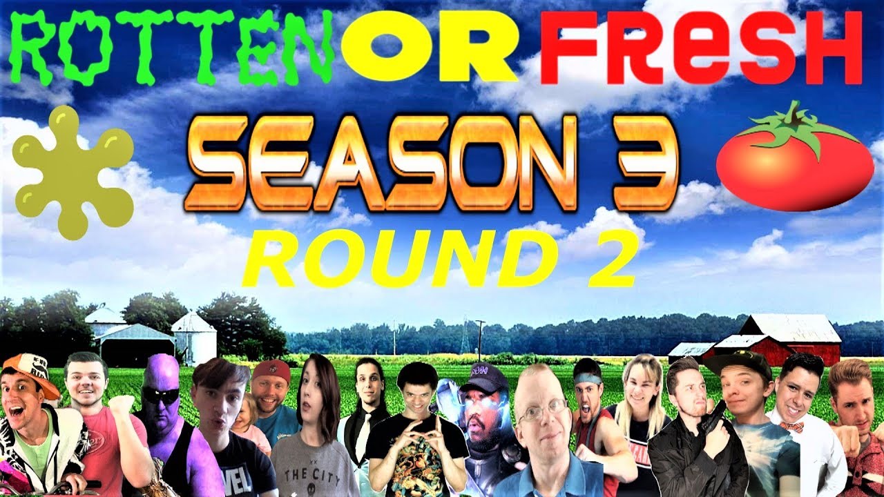 Rotten or Fresh - Season 3- Round 2 Matches Announcement!
