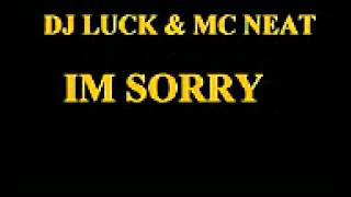 Dj Luck & Mc Neat - Im Sorry Resimi