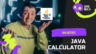 |~Java institute~|Java Calculator||-Super idea lk