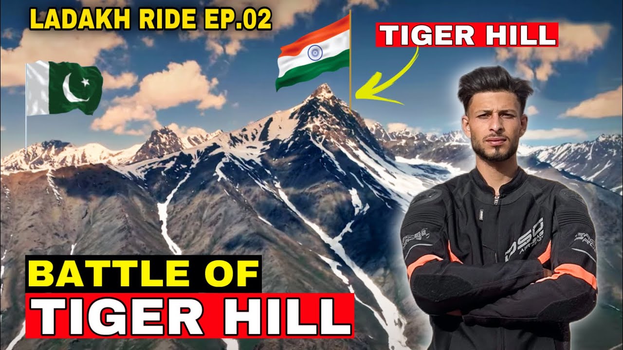 Battle of 😱 Tiger Hill 🇮🇳 vs 🇵🇰 | Ladakh Ride Ep : 02 | Full Detailed Vlog