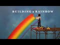 &quot;Building a Rainbow&quot; - 1998 - a local Theater Production