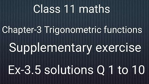 NCERT class 11 maths Chapter-3 Trigonometric functions Supplementary Ex-3.5 Questions 1 to 10 Part-1