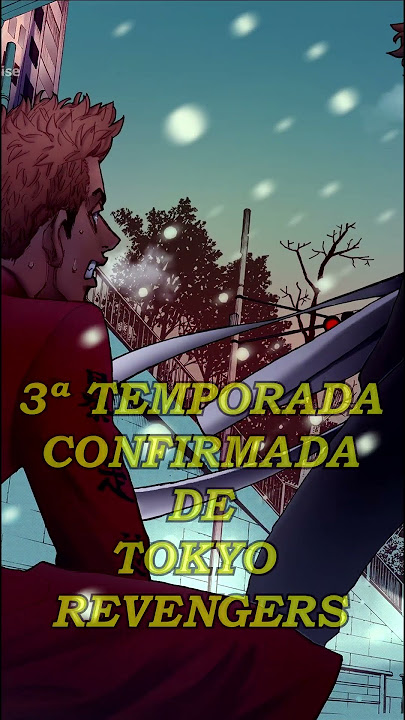 Tokyo Revengens 3 temporada  Tokyo Revengers - PT/BR Amino