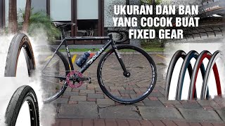 BAN YANG COCOK BUAT FIXIE | FIXED GEAR TIPS & TRICK