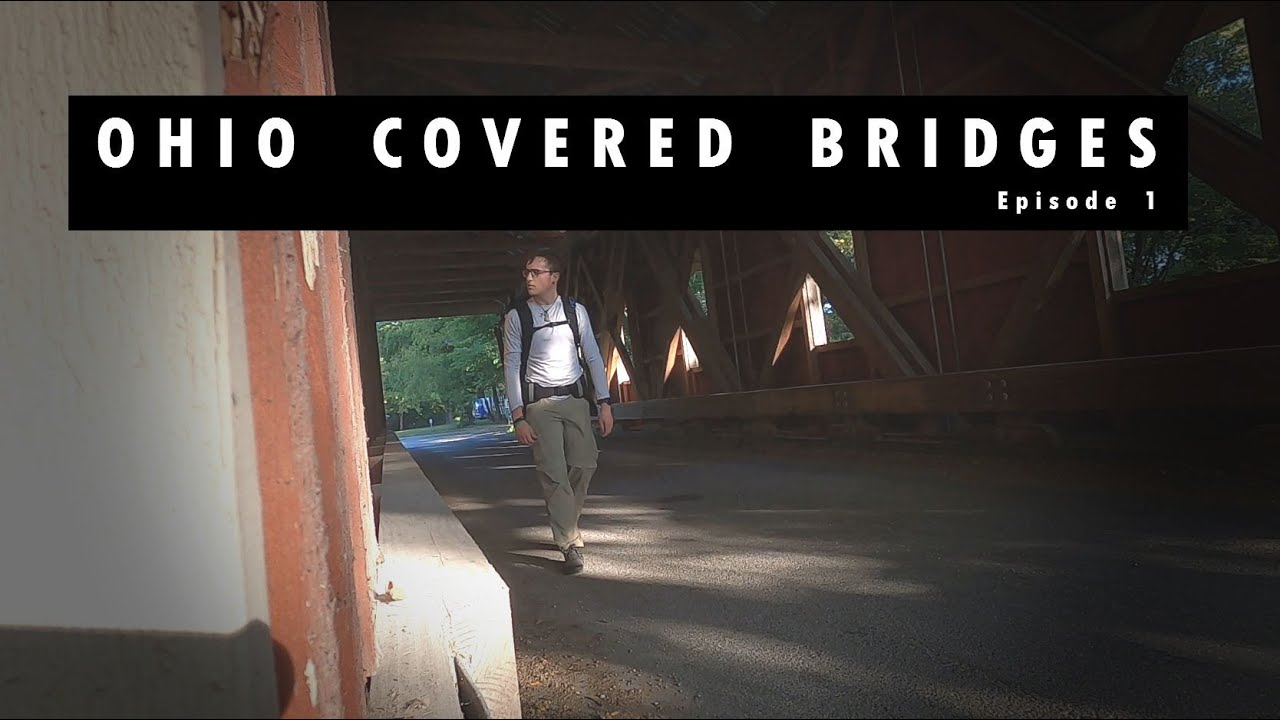 Photographing Ohio Covered Bridges: Episode 1