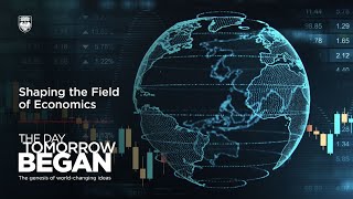 Shaping the field of economics | The Day Tomorrow Began