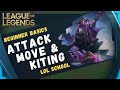 Attack move  kiting  league of legends beginner basics  lol class