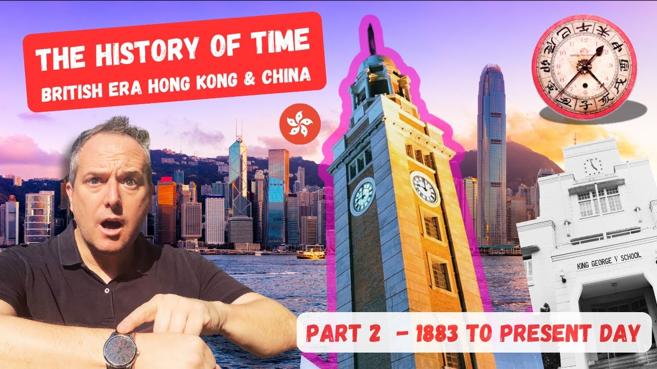 History of Time... Hong Kong! Part 2